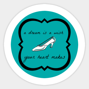 Cinderella "A Dream is a Wish Your Heart Makes" Quote Tee Sticker